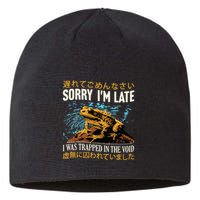 Sorry IM Late I Was Trapped In The Void Frog Japanese Sustainable Beanie