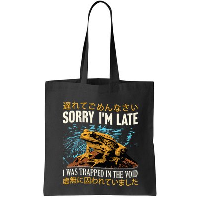 Sorry IM Late I Was Trapped In The Void Frog Japanese Bag