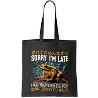 Sorry IM Late I Was Trapped In The Void Frog Japanese Bag