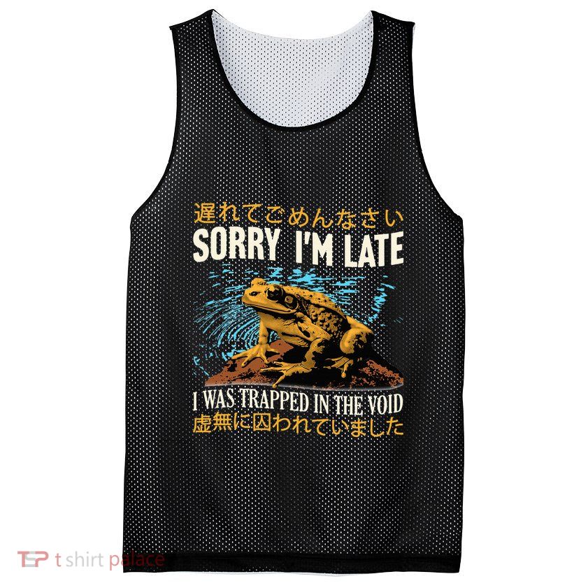 Sorry IM Late I Was Trapped In The Void Frog Japanese Mesh Reversible Basketball Jersey Tank