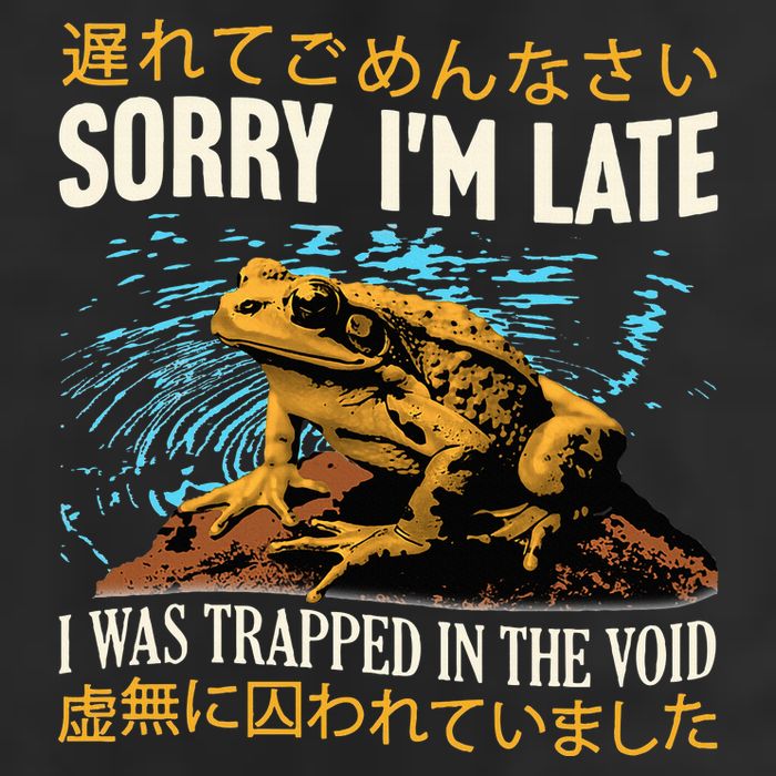 Sorry IM Late I Was Trapped In The Void Frog Japanese 25L Jumbo Tote