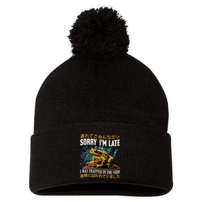 Sorry IM Late I Was Trapped In The Void Frog Japanese Pom Pom 12in Knit Beanie