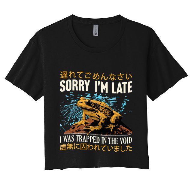 Sorry IM Late I Was Trapped In The Void Frog Japanese Crop Top