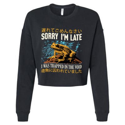 Sorry IM Late I Was Trapped In The Void Frog Japanese Cropped Pullover Crew