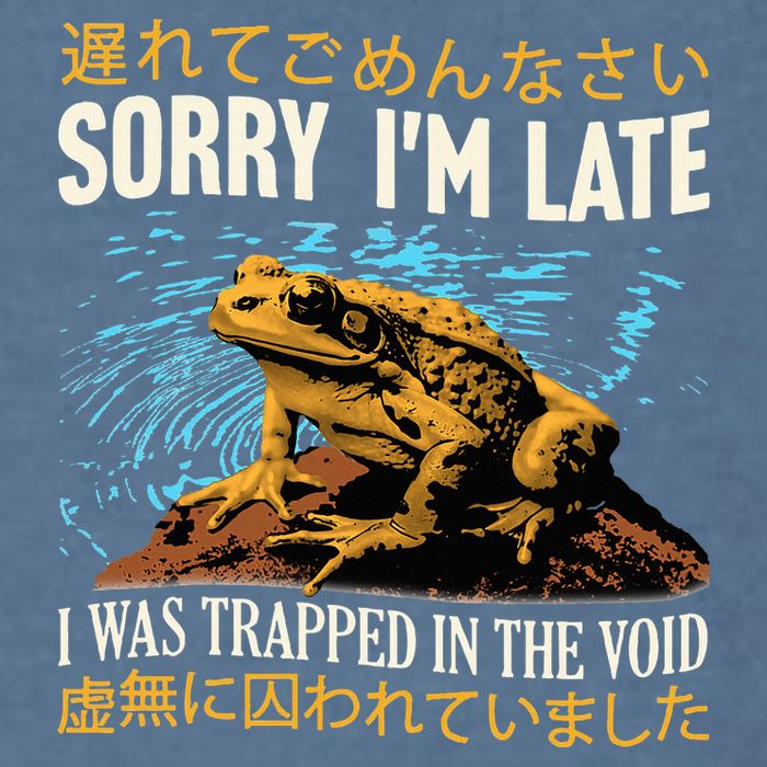Sorry IM Late I Was Trapped In The Void Frog Japanese Garment-Dyed Sweatshirt