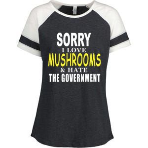 SORRY I LOVE MUSHROOMS & HATE THE GOVERNMENT FUNNY CUTE Enza Ladies Jersey Colorblock Tee