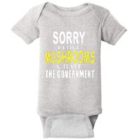 SORRY I LOVE MUSHROOMS & HATE THE GOVERNMENT FUNNY CUTE Baby Bodysuit