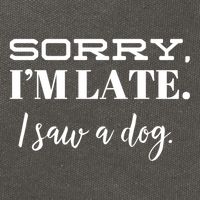 Sorry I'm Late I Saw A Dog Meaningful Gift Cotton Canvas Backpack