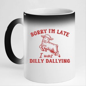 Sorry IM Late I Was Dilly Dallying Baby Lamb Sheep 11oz Black Color Changing Mug