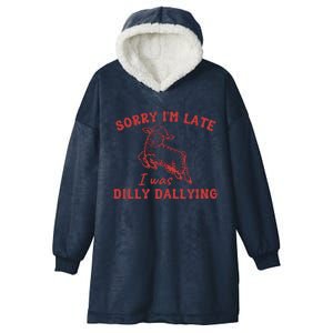 Sorry IM Late I Was Dilly Dallying Baby Lamb Sheep Hooded Wearable Blanket