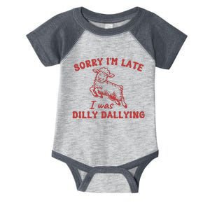 Sorry IM Late I Was Dilly Dallying Baby Lamb Sheep Infant Baby Jersey Bodysuit