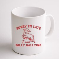 Sorry IM Late I Was Dilly Dallying Baby Lamb Sheep Coffee Mug