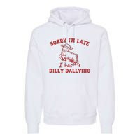 Sorry IM Late I Was Dilly Dallying Baby Lamb Sheep Premium Hoodie