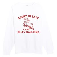 Sorry IM Late I Was Dilly Dallying Baby Lamb Sheep Premium Crewneck Sweatshirt