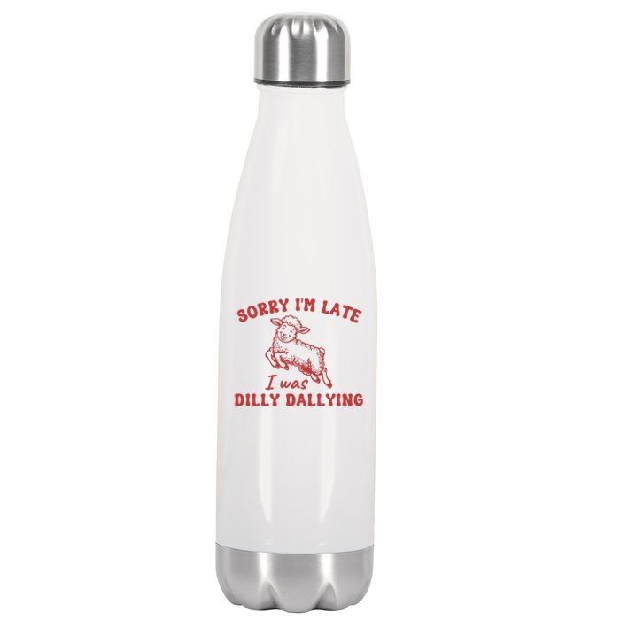 Sorry IM Late I Was Dilly Dallying Baby Lamb Sheep Stainless Steel Insulated Water Bottle