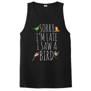 Sorry IM Late I Saw A Bird Cute Bird Lover Birding PosiCharge Competitor Tank