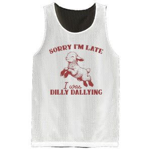 Sorry IM Late I Was Dilly Dallying Mesh Reversible Basketball Jersey Tank