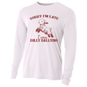 Sorry IM Late I Was Dilly Dallying Cooling Performance Long Sleeve Crew