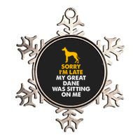 Sorry IM Late My Great Dane Was Sitting On Me Great Dane Metallic Star Ornament