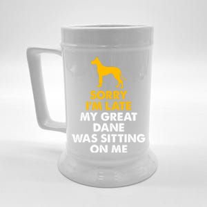 Sorry IM Late My Great Dane Was Sitting On Me Great Dane Beer Stein