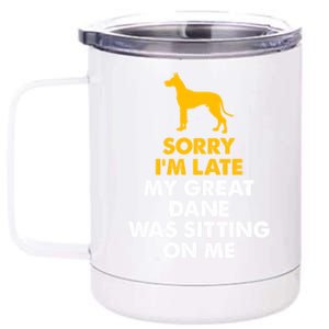 Sorry IM Late My Great Dane Was Sitting On Me Great Dane 12 oz Stainless Steel Tumbler Cup