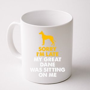 Sorry IM Late My Great Dane Was Sitting On Me Great Dane Coffee Mug