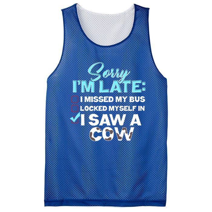 Sorry Iam Late I Saw A Cow Farm Farmer Cool Gift Mesh Reversible Basketball Jersey Tank