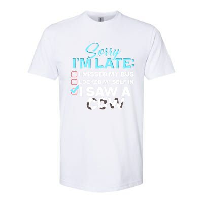 Sorry Iam Late I Saw A Cow Farm Farmer Cool Gift Softstyle® CVC T-Shirt