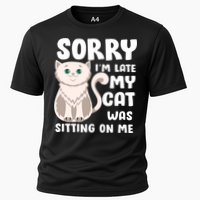 Sorry I'm Late My Cat Was Sitting On Me Cooling Performance Crew T-Shirt