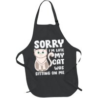 Sorry I'm Late My Cat Was Sitting On Me Apron