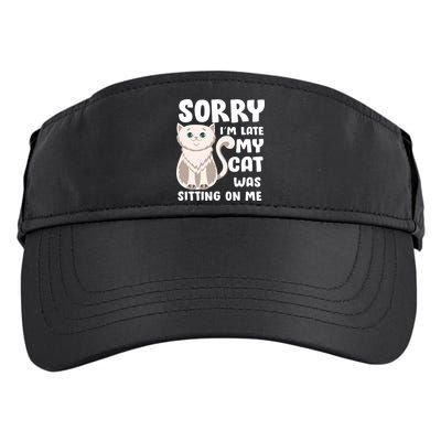 Sorry I'm Late My Cat Was Sitting On Me Adult Drive Performance Visor
