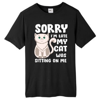 Sorry I'm Late My Cat Was Sitting On Me Tall Fusion ChromaSoft Performance T-Shirt