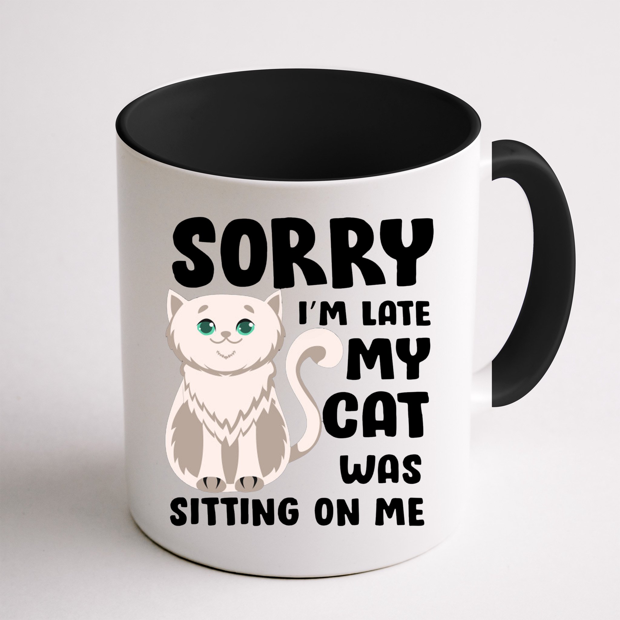Sorry I'm Late My Cat Was Sitting On Me Mug