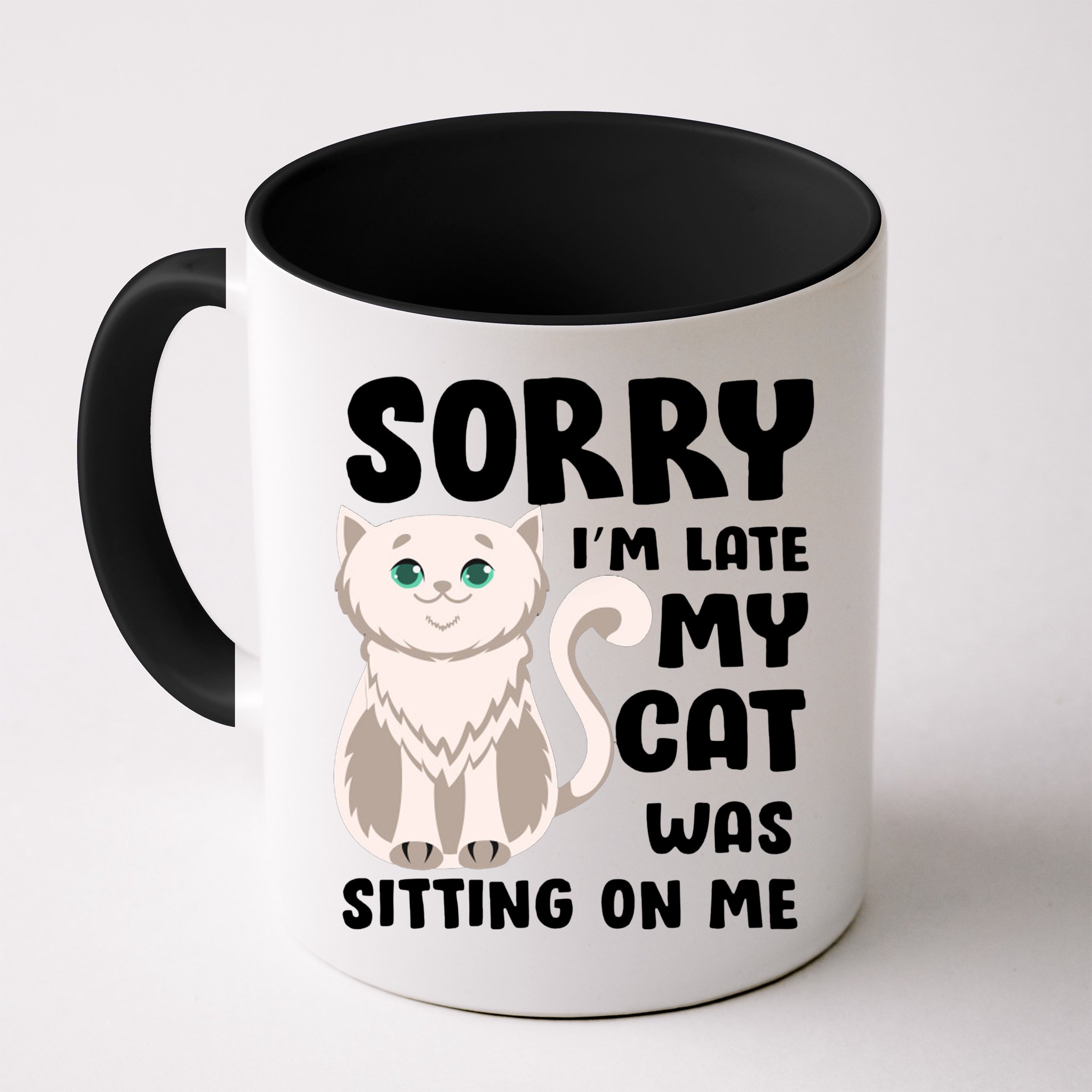 Sorry I'm Late My Cat Was Sitting On Me Mug