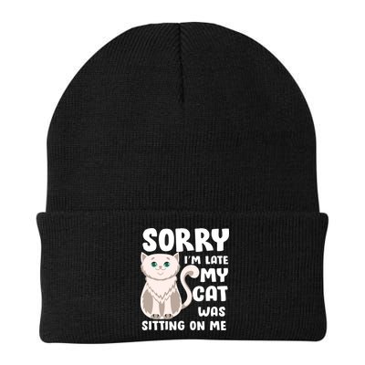 Sorry I'm Late My Cat Was Sitting On Me Beanie