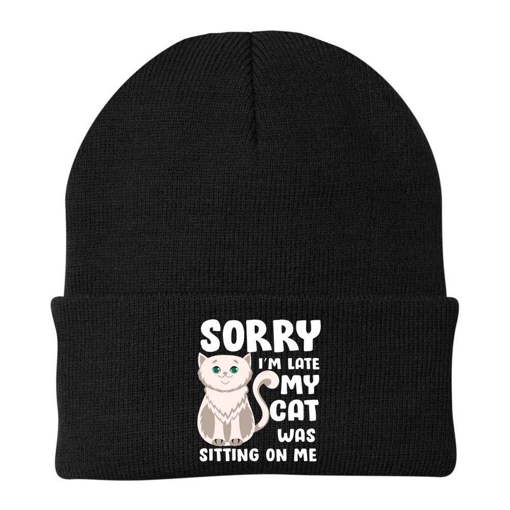 Sorry I'm Late My Cat Was Sitting On Me Beanie