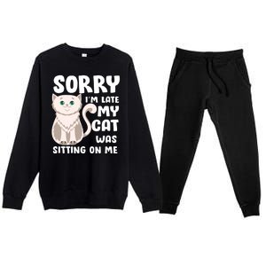 Sorry I'm Late My Cat Was Sitting On Me Premium Crewneck Sweatsuit Set