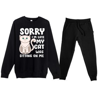 Sorry I'm Late My Cat Was Sitting On Me Premium Crewneck Sweatsuit Set