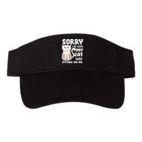 Sorry I'm Late My Cat Was Sitting On Me Visor