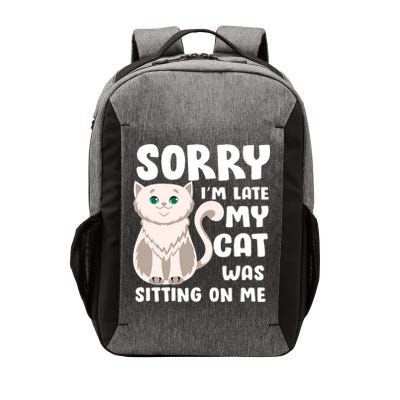 Sorry I'm Late My Cat Was Sitting On Me Vector Backpack