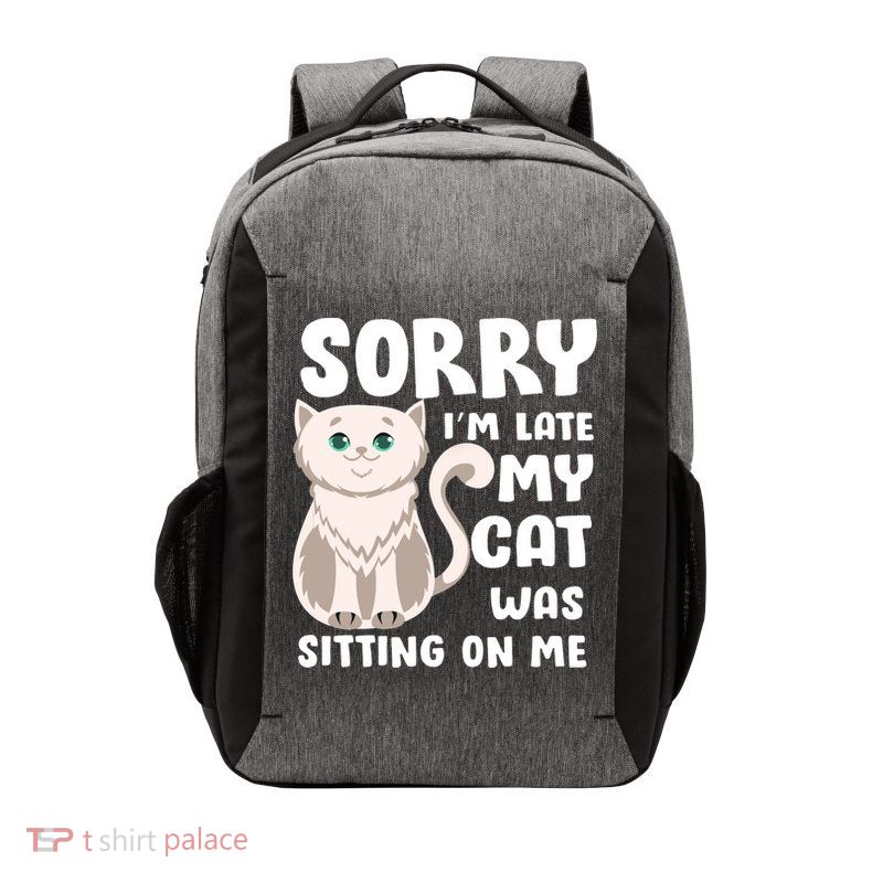 Sorry I'm Late My Cat Was Sitting On Me Vector Backpack