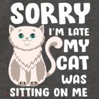 Sorry I'm Late My Cat Was Sitting On Me Vector Backpack