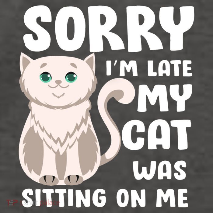 Sorry I'm Late My Cat Was Sitting On Me Vector Backpack