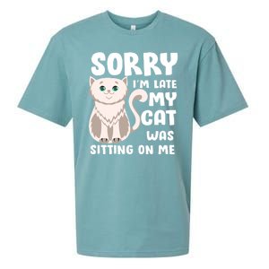 Sorry I'm Late My Cat Was Sitting On Me Sueded Cloud Jersey T-Shirt