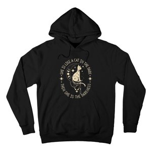 She Is Like A Cat In The Dark Then She Is The Darkness Hoodie