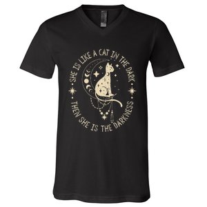 She Is Like A Cat In The Dark Then She Is The Darkness V-Neck T-Shirt