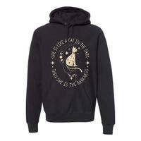 She Is Like A Cat In The Dark Then She Is The Darkness Premium Hoodie