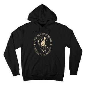 She Is Like A Cat In The Dark Then She Is The Darkness Tall Hoodie