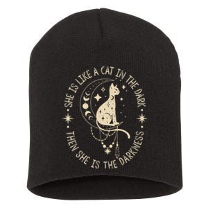 She Is Like A Cat In The Dark Then She Is The Darkness Short Acrylic Beanie