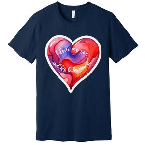 Sweet I Love My Son And His Baby Mama Mom Dad Rents Premium T-Shirt